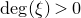 degree left parenthesis xi right parenthesis greater than 0