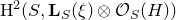 normal upper H squared left parenthesis upper S comma bold upper L Subscript upper S Baseline left parenthesis xi right parenthesis circled times script upper O Subscript upper S Baseline left parenthesis normal upper H right parenthesis right parenthesis