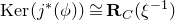 normal upper K normal e normal r left parenthesis j Superscript asterisk Baseline left parenthesis phi right parenthesis right parenthesis approximately equals bold upper R Subscript upper C Baseline left parenthesis xi Superscript negative 1 Baseline right parenthesis