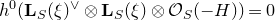 h Superscript 0 Baseline left parenthesis bold upper L Subscript upper S Baseline left parenthesis xi right parenthesis Superscript or Baseline circled times bold upper L Subscript upper S Baseline left parenthesis xi right parenthesis circled times script upper O Subscript upper S Baseline left parenthesis negative upper H right parenthesis right parenthesis equals 0