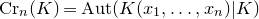 normal upper C normal r Subscript n Baseline left parenthesis upper K right parenthesis equals normal upper A normal u normal t left parenthesis upper K left parenthesis x 1 comma ellipsis comma x Subscript n Baseline right parenthesis vertical bar upper K right parenthesis