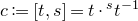 c colon equals left bracket t comma s right bracket equals t dot Superscript s Baseline t Superscript negative 1