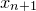 x Subscript n plus 1