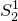 upper S 2 Superscript 1