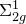 normal upper Sigma Subscript 2 g Superscript 1