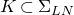 upper K subset of normal upper Sigma Subscript upper L upper N