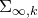 normal upper Sigma Subscript normal infinity comma k