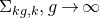 normal upper Sigma Subscript k g comma k Baseline comma g right arrow normal infinity