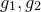g 1 comma g 2