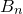 upper B Subscript n