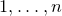 1 comma ellipsis comma n