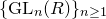 left brace GL Subscript n Baseline left parenthesis upper R right parenthesis right brace Subscript n greater than or equals 1