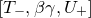 left bracket upper T Subscript minus Baseline comma beta gamma comma upper U Subscript plus Baseline right bracket