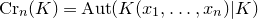 normal upper C normal r Subscript n Baseline left parenthesis upper K right parenthesis equals normal upper A normal u normal t left parenthesis upper K left parenthesis x 1 comma ellipsis comma x Subscript n Baseline right parenthesis vertical bar upper K right parenthesis