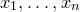 x 1 comma ellipsis comma x Subscript n Baseline