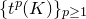 left brace t Superscript p Baseline left parenthesis upper K right parenthesis right brace Subscript p greater than or equals 1