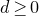 d greater than or equals 0