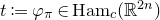 t colon equals phi Subscript pi element of Ham Subscript c Baseline left parenthesis double struck upper R Superscript 2 n Baseline right parenthesis