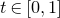 t element of left bracket 0 comma 1 right bracket