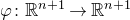 phi colon double struck upper R Superscript n plus 1 Baseline right arrow double struck upper R Superscript n plus 1