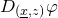 upper D Subscript left parenthesis x underbar comma z right parenthesis Baseline phi