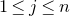 1 less than or equals j less than or equals n