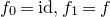 f 0 equals id comma f 1 equals f