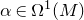 alpha element of normal upper Omega Superscript 1 Baseline left parenthesis upper M right parenthesis