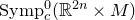 Symp Subscript c Superscript 0 Baseline left parenthesis double struck upper R Superscript 2 n Baseline times upper M right parenthesis