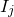 upper I Subscript j