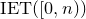IET left parenthesis left bracket 0 comma n right parenthesis right parenthesis