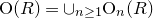 upper O left parenthesis upper R right parenthesis equals union Subscript n greater than or equals 1 Baseline upper O Subscript n Baseline left parenthesis upper R right parenthesis