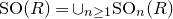 SO left parenthesis upper R right parenthesis equals union Subscript n greater than or equals 1 Baseline SO Subscript n Baseline left parenthesis upper R right parenthesis