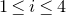 1 less than or equals i less than or equals 4