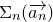 normal upper Sigma Subscript n Baseline left parenthesis ModifyingAbove a Subscript n Baseline With right arrow right parenthesis