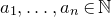 a 1 comma ellipsis comma a Subscript n Baseline element of double struck upper N