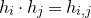 h Subscript i Baseline dot h Subscript j Baseline equals h Subscript i comma j