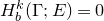 upper H Subscript b Superscript k Baseline left parenthesis normal upper Gamma semicolon upper E right parenthesis equals 0