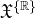 German upper X Superscript StartSet double struck upper R EndSet