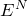 upper E Superscript upper N