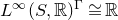 upper L Superscript normal infinity Baseline left parenthesis upper S comma double struck upper R right parenthesis Superscript normal upper Gamma Baseline approximately equals double struck upper R