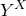 upper Y Superscript upper X