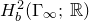 upper H Subscript b Superscript 2 Baseline left parenthesis normal upper Gamma Subscript normal infinity Baseline semicolon double struck upper R right parenthesis