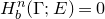 upper H Subscript b Superscript n Baseline left parenthesis normal upper Gamma semicolon upper E right parenthesis equals 0