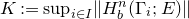 upper K colon equals sup Subscript i element of upper I Baseline StartMetric upper H Subscript b Superscript n Baseline left parenthesis normal upper Gamma Subscript i Baseline semicolon upper E right parenthesis EndMetric