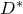 upper D Superscript asterisk
