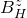 upper B Subscript upper H Superscript z