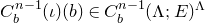 upper C Subscript b Superscript n minus 1 Baseline left parenthesis iota right parenthesis left parenthesis b right parenthesis element of upper C Subscript b Superscript n minus 1 Baseline left parenthesis normal upper Lamda semicolon upper E right parenthesis Superscript normal upper Lamda