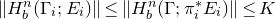 StartMetric upper H Subscript b Superscript n Baseline left parenthesis normal upper Gamma Subscript i Baseline semicolon upper E Subscript i Baseline right parenthesis EndMetric less than or equals StartMetric upper H Subscript b Superscript n Baseline left parenthesis normal upper Gamma semicolon pi Subscript i Superscript asterisk Baseline upper E Subscript i Baseline right parenthesis EndMetric less than or equals upper K