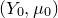 left parenthesis upper Y 0 comma mu 0 right parenthesis